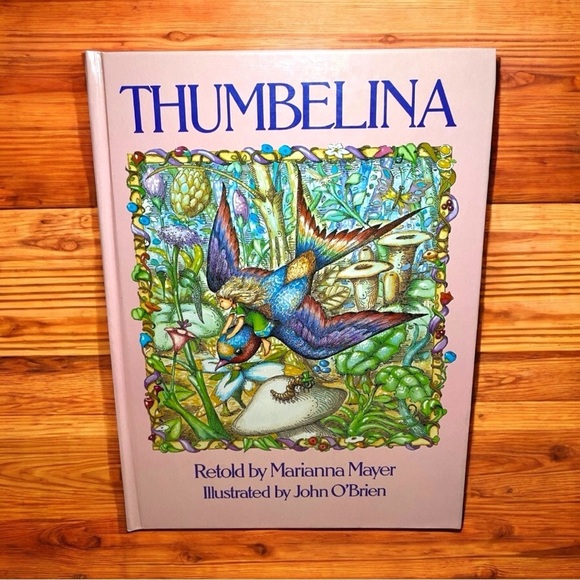 THUMBELINA - Retold by Marianna Mayer Illustrated by John O’Brien 1986 Hardcover - Picture 1 of 11